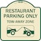 Signmission Restaurant Parking Tow-Away Zone W/ Car Tow Graphic Heavy-Gauge Alum Sign, 18" x 18", TG-1818-22978 A-DES-TG-1818-22978 - alternate 1